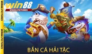 Bắn Cá Hải Tặc Tại Win88