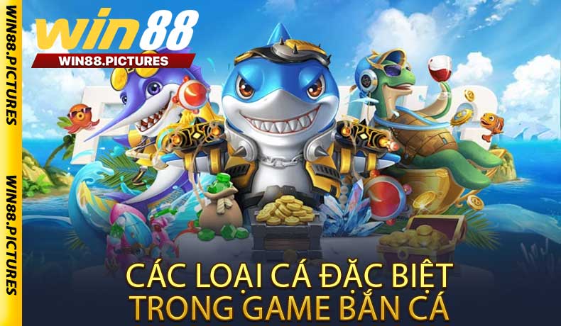 Các Loại Cá Đặc Biệt Trong Game Bắn Cá